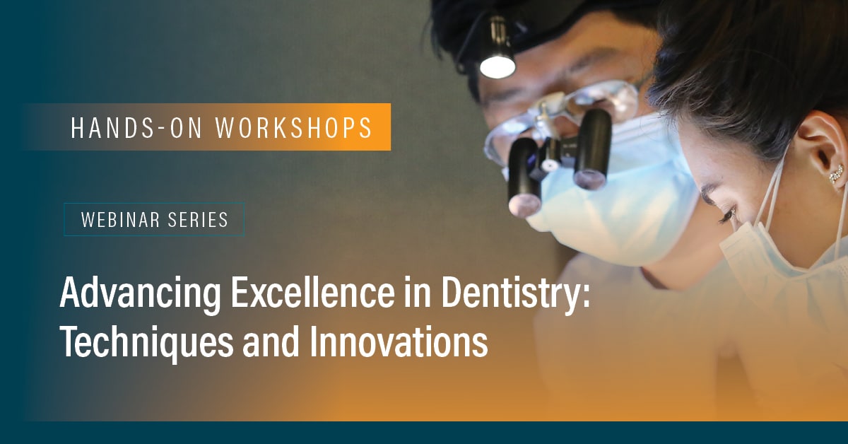 Dentists can earn C.E., refine clinical skills with new webinar series on advanced techniques and innovations