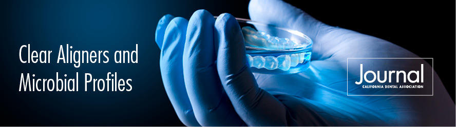 Clear Aligners and Microbial Profiles CDA Journal collection